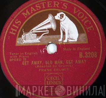 Frank Crumit - Get Away, Old Man, Get Away / Abdul  Abulbul Amir