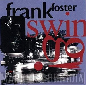 Frank Foster  - Swing!