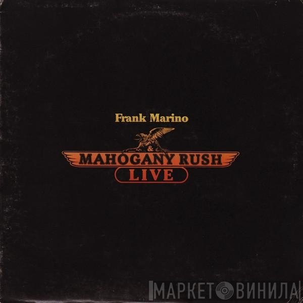 Frank Marino, Mahogany Rush - Live