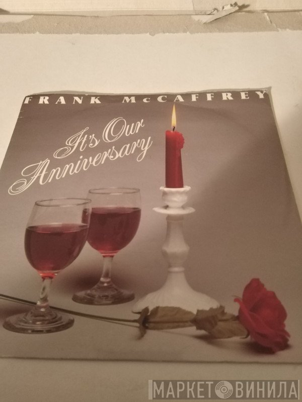 Frank McCaffrey - It's Our Anniversary