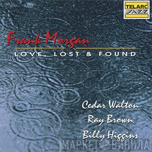 Frank Morgan - Love, Lost & Found