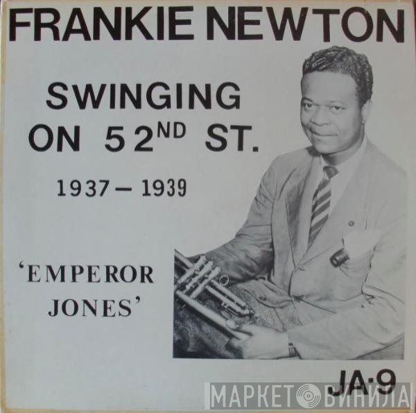 Frank Newton - Swinging On 52nd Street 1937-1939 'Emperor Jones'