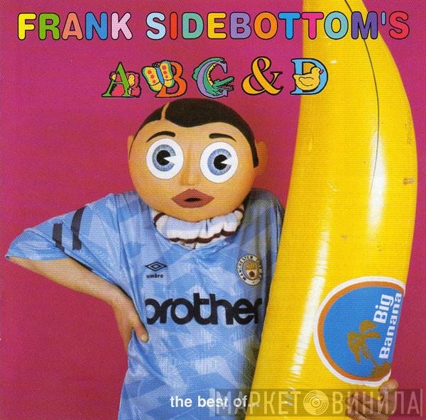 Frank Sidebottom - Frank Sidebottom's ABC & D... The Best Of...