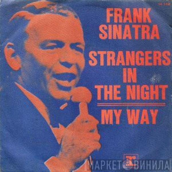 Frank Sinatra  - Strangers In The Night / My Way