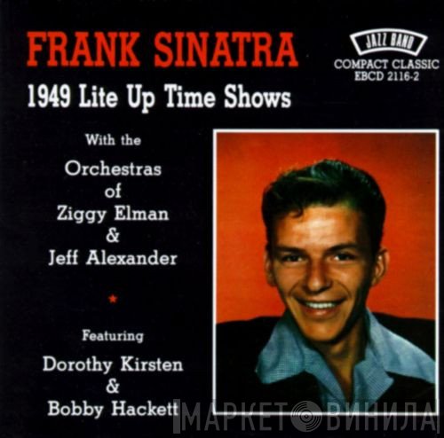 Frank Sinatra - 1949 Lite Up Time Shows