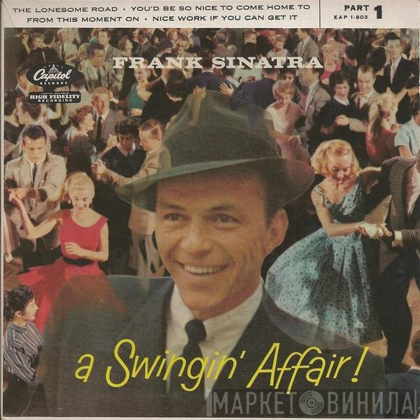 Frank Sinatra  - A Swingin' Affair! (Part 1)