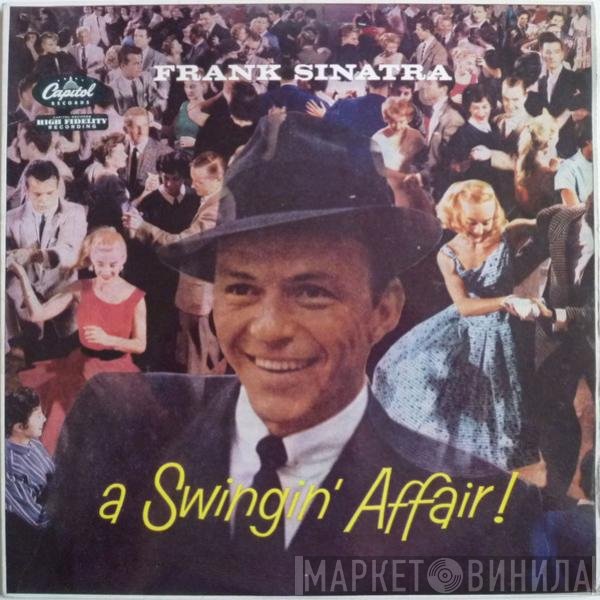 Frank Sinatra - A Swingin' Affair !