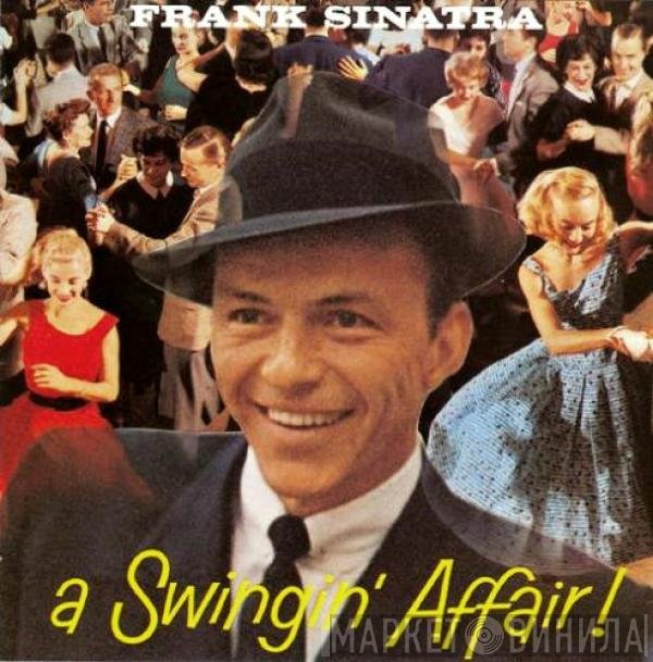 Frank Sinatra - A Swingin' Affair!