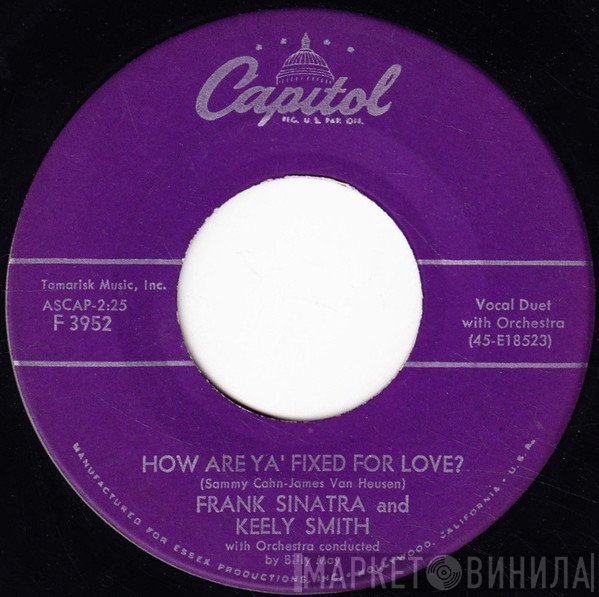 Frank Sinatra And Keely Smith  - How Are Ya' Fixed For Love? / Nothing In Common