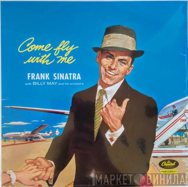 Frank Sinatra, Billy May And His Orchestra - Come Fly With Me