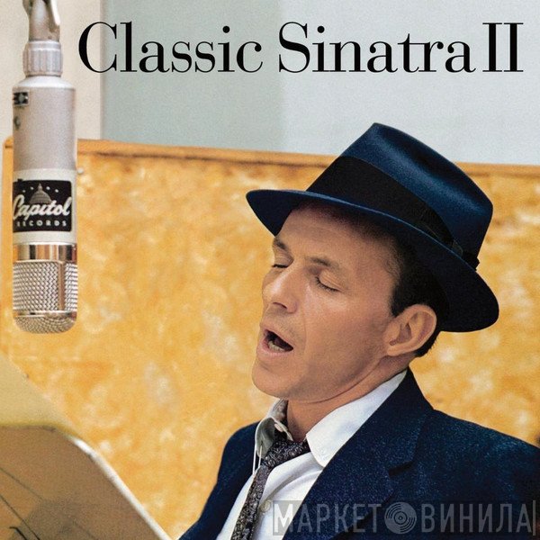 Frank Sinatra  - Classic Sinatra II