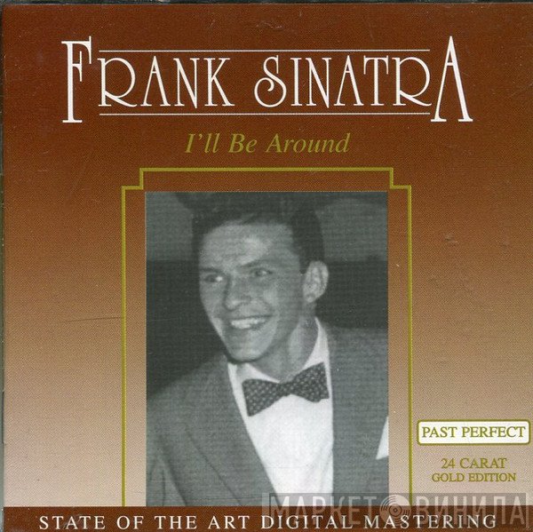 Frank Sinatra  - I'll Be Around