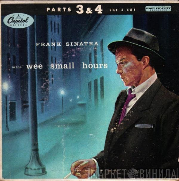 Frank Sinatra  - In The Wee Small Hours (Parts 3 & 4)