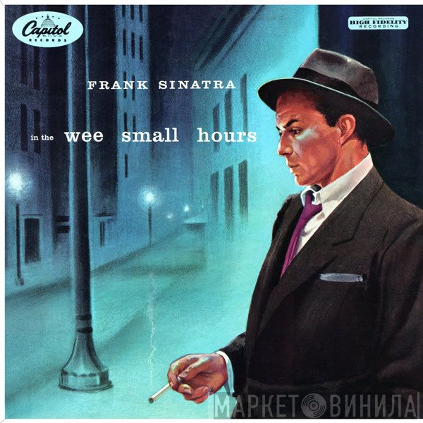 Frank Sinatra  - In The Wee Small Hours