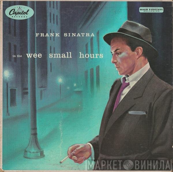 Frank Sinatra  - In The Wee Small Hours