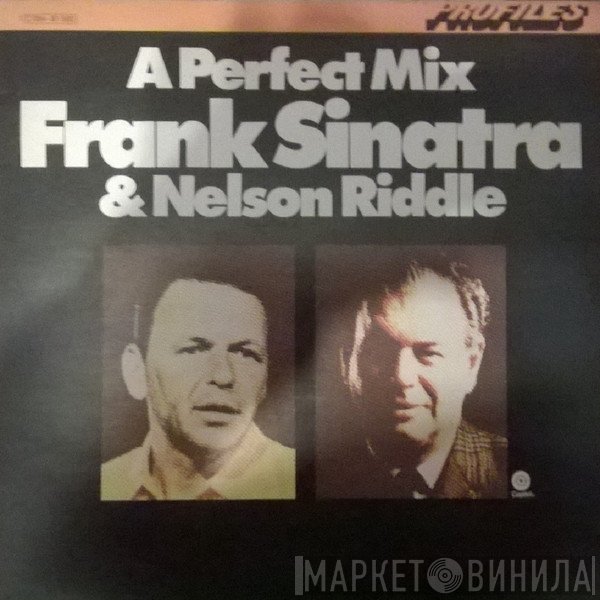 Frank Sinatra, Nelson Riddle - A Perfect Mix  Frank Sinatra & Nelson Riddle