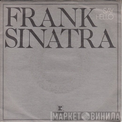 Frank Sinatra - Say Hello