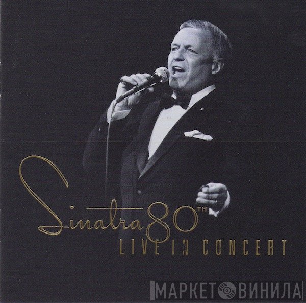 Frank Sinatra - Sinatra 80th Live In Concert