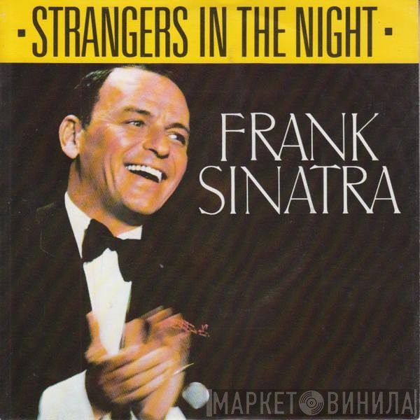 Frank Sinatra  - Strangers In The Night