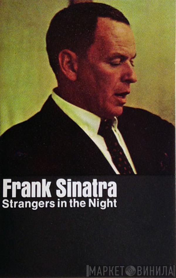 Frank Sinatra  - Strangers In The Night