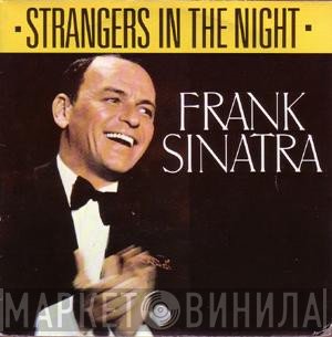 Frank Sinatra  - Strangers In The Night