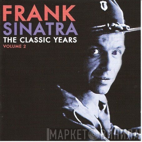 Frank Sinatra - The Classic Years Volume 2