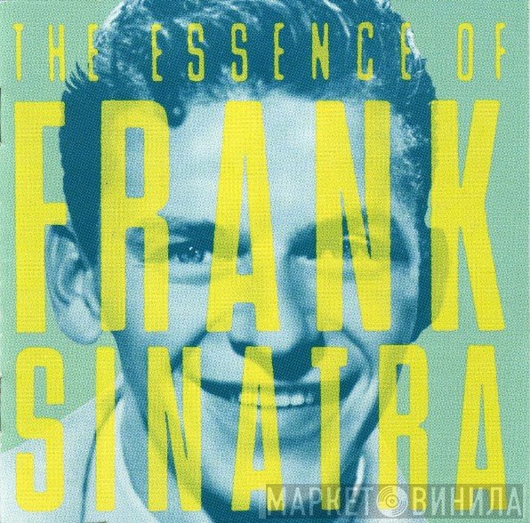 Frank Sinatra - The Essence Of Frank Sinatra
