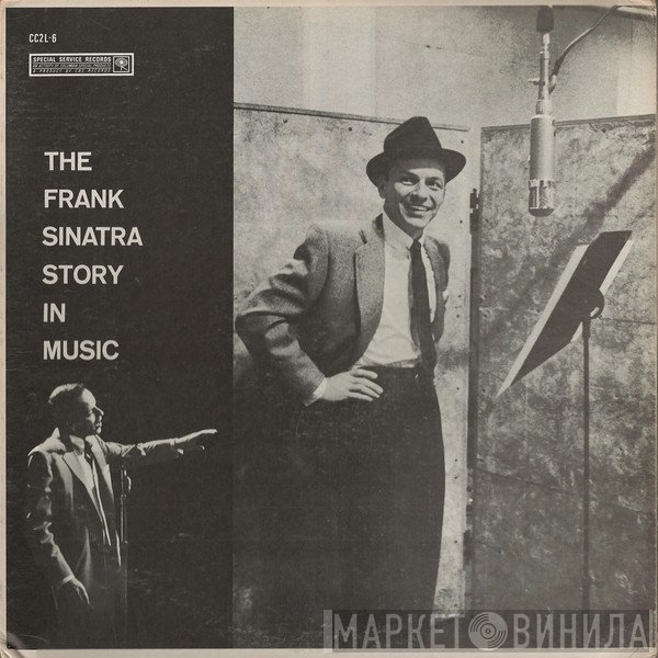 Frank Sinatra - The Frank Sinatra Story In Music