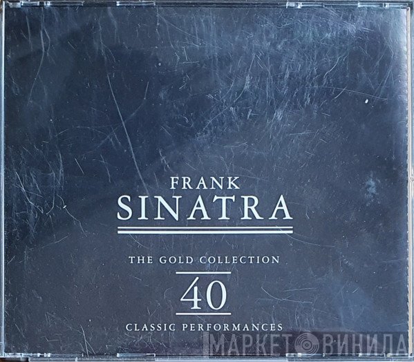 Frank Sinatra - The Gold Collection - 40 Classic Performances