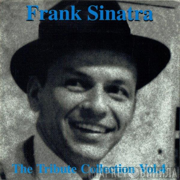 Frank Sinatra - The Tribute Collection Vol.4