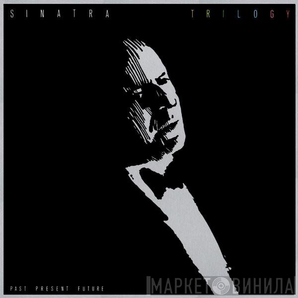 Frank Sinatra - Trilogy: Past, Present &amp; Future