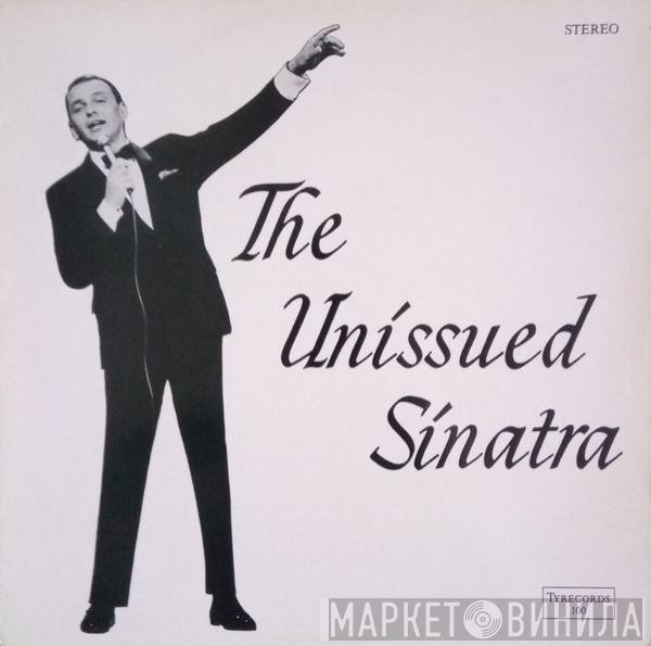 Frank Sinatra  - Unissued Sinatra