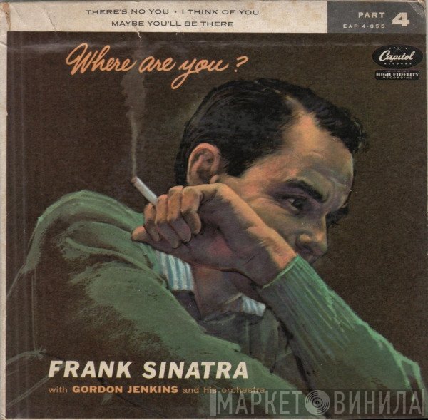 Frank Sinatra With Gordon Jenkins And His Orchestra  - Where Are You? Part 4