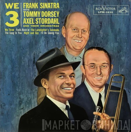 Frank Sinatra With Tommy Dorsey & Axel Stordahl  - We 3