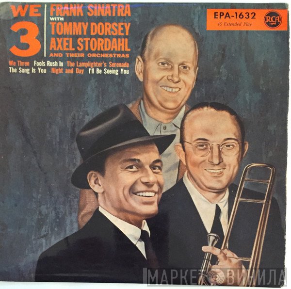 Frank Sinatra With Tommy Dorsey & Axel Stordahl  - We Three