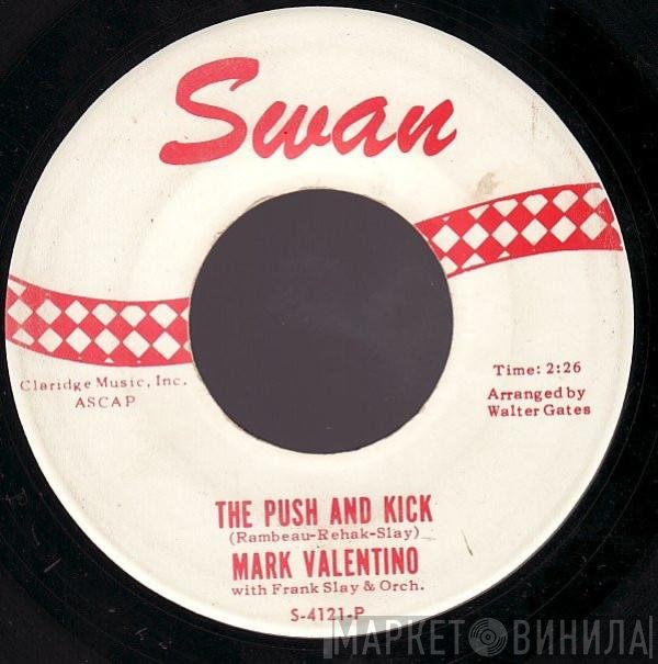 Frank Slay And His Orchestra, Mark Valentino - The Push And Kick / Walking Alone
