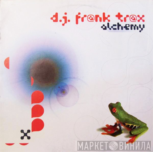 Frank T.R.A.X.  - Alchemy