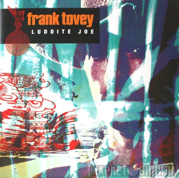 Frank Tovey  - Luddite Joe