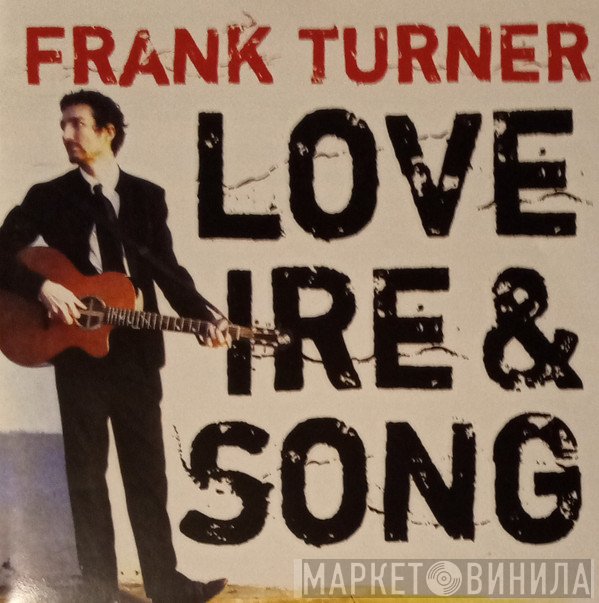 Frank Turner - Love Ire & Song