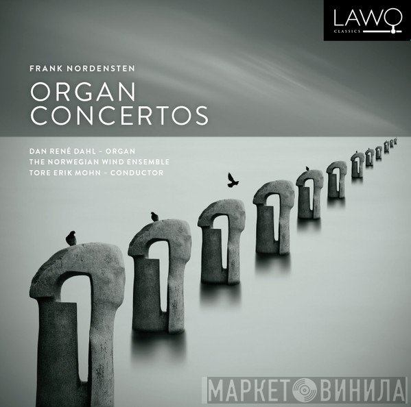 Frank Tveor Nordensten, Dan René Dahl, Tore Erik Mohn, The Norwegian Wind Ensemble - Organ Concertos