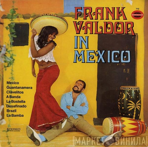 Frank Valdor  - Frank Valdor In Mexico