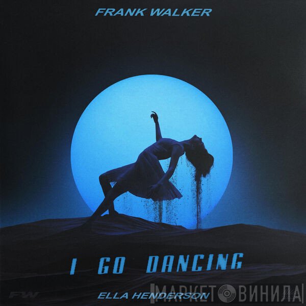 Frank Walker , Ella Henderson  - I Go Dancing