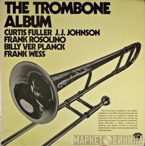 Frank Wess, J.J. Johnson, Curtis Fuller, Frank Rosolino, J. Billy VerPlanck - The Trombone Album