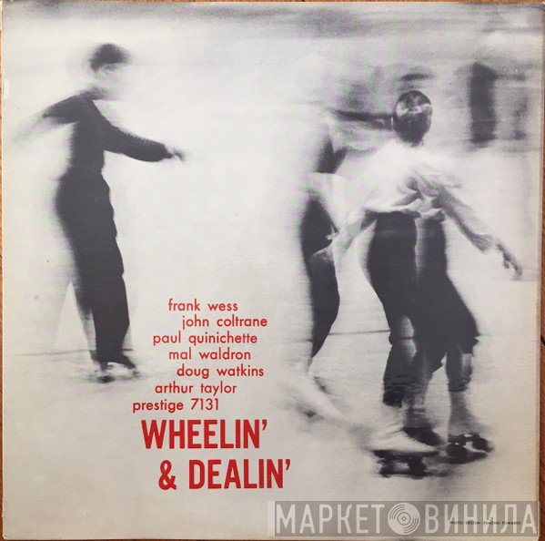 Frank Wess, John Coltrane, Paul Quinichette, Mal Waldron, Doug Watkins, Art Taylor  - Wheelin' & Dealin'