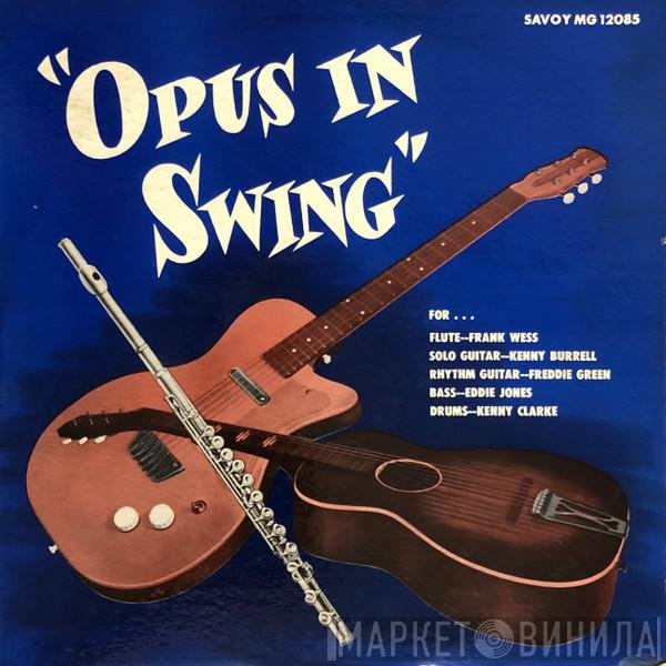 Frank Wess, Kenny Burrell, Freddie Green, Eddie Jones, Kenny Clarke  - Opus In Swing
