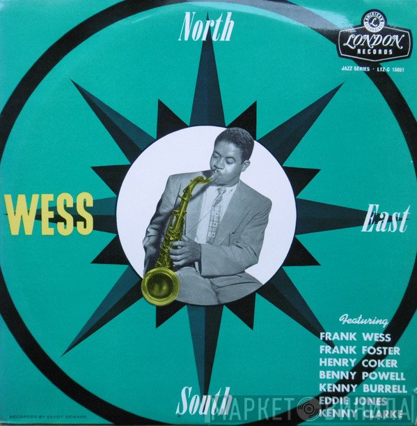 Frank Wess, Kenny Clarke, Frank Foster, Eddie Jones, Benny Powell, Henry Coker - North, South, East.....Wess