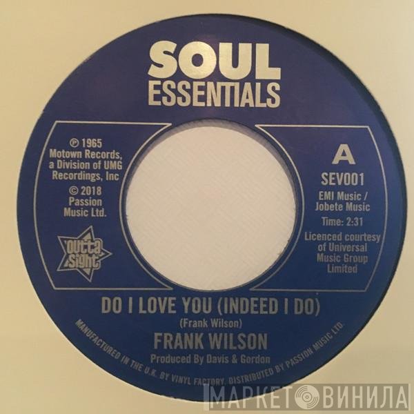 Frank Wilson - Do I Love You (Indeed I Do) / Sweeter As The Days Go By