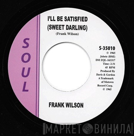 Frank Wilson - I'll Be Satisfied (Sweet Darling)
