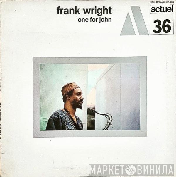 Frank Wright  - One For John
