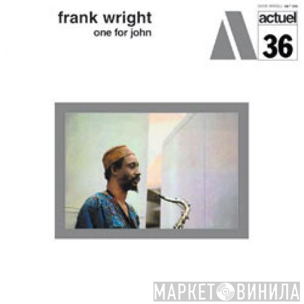 Frank Wright  - One For John